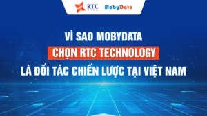 vi-sao-rtc-technology-doi-tac-chien-luoc-cua-mobydata-tai-viet-nam