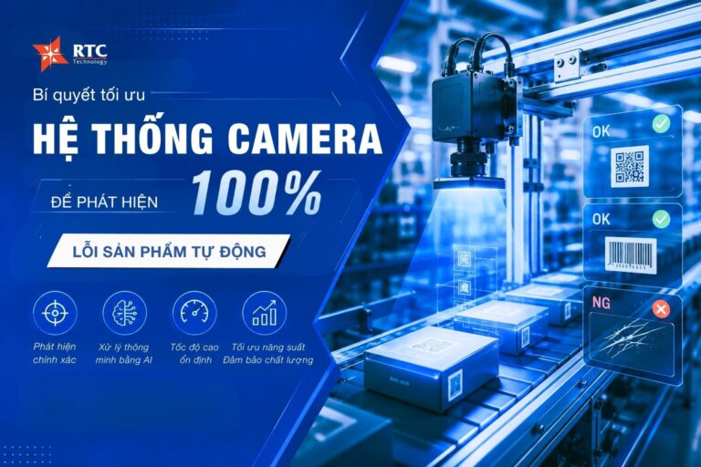 Bí quyết tối ưu hệ thống camera để phát hiện 100% lỗi sản phẩm tự động