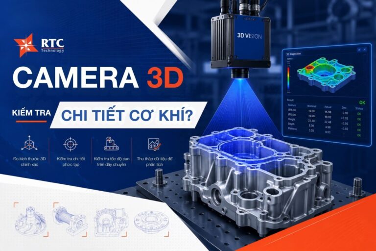Khi nào nên sử dụng giải pháp đo kích thước 3D bằng camera công nghiệp trong kiểm tra cơ khí?
