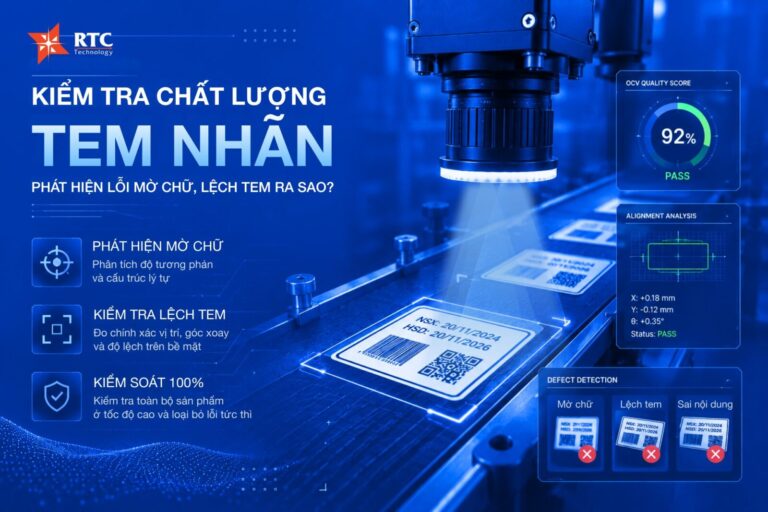 Kiểm tra chất lượng in tem nhãn bằng camera: Camera phát hiện lỗi mờ chữ, lệch tem ra sao?